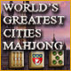 World`s Greatest Cities Mah Jongg